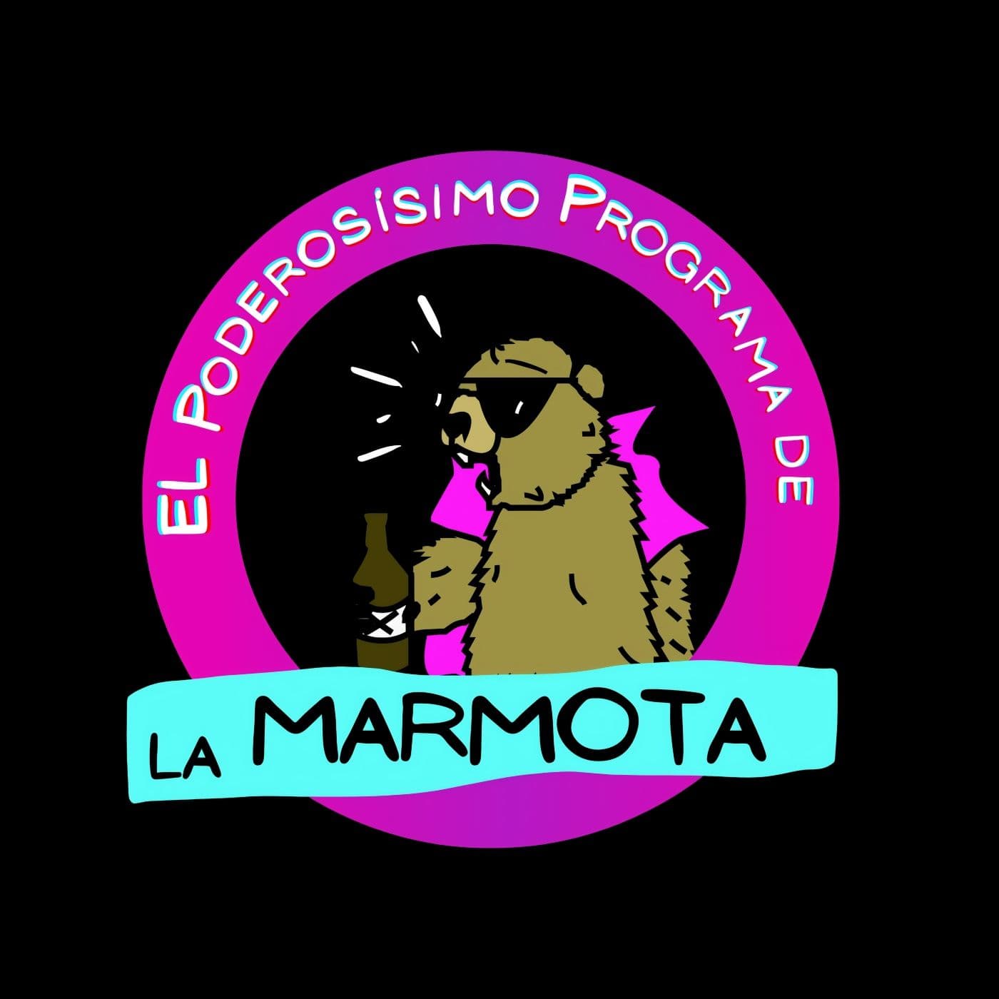 El Poderosísimo Programa de la Marmota - Podcasts