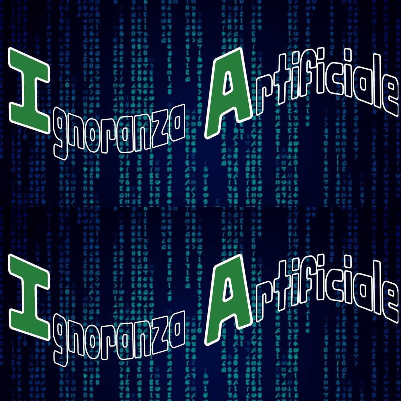 Ignoranza Artificiale - Podcasts