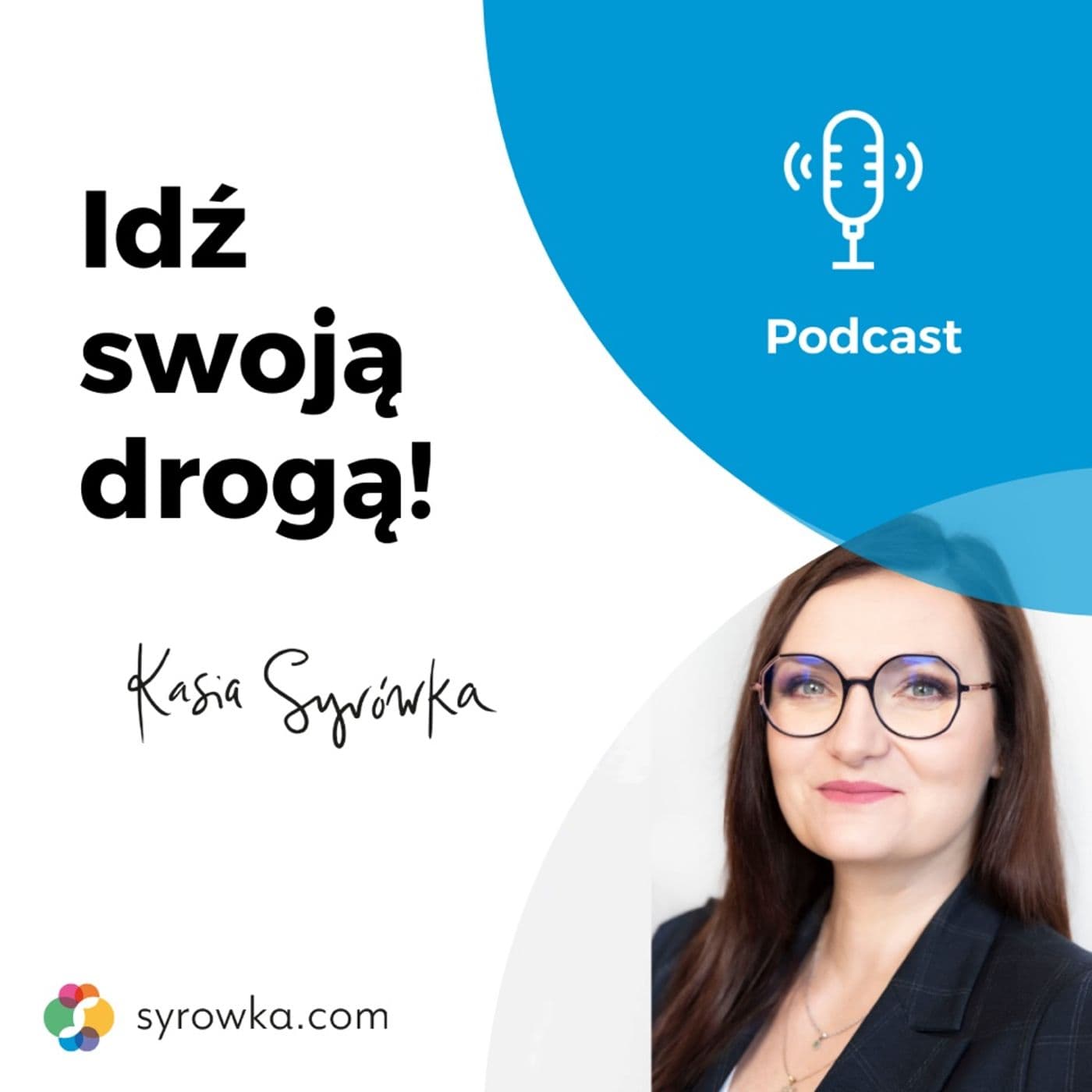Idź Swoją Drogą - Podcasts
