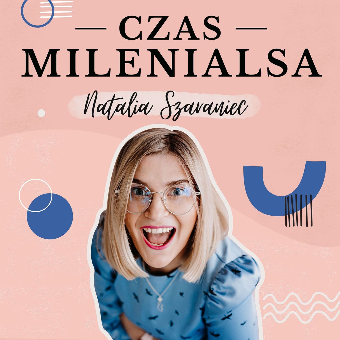 Czas Milenialsa. - Podcasts