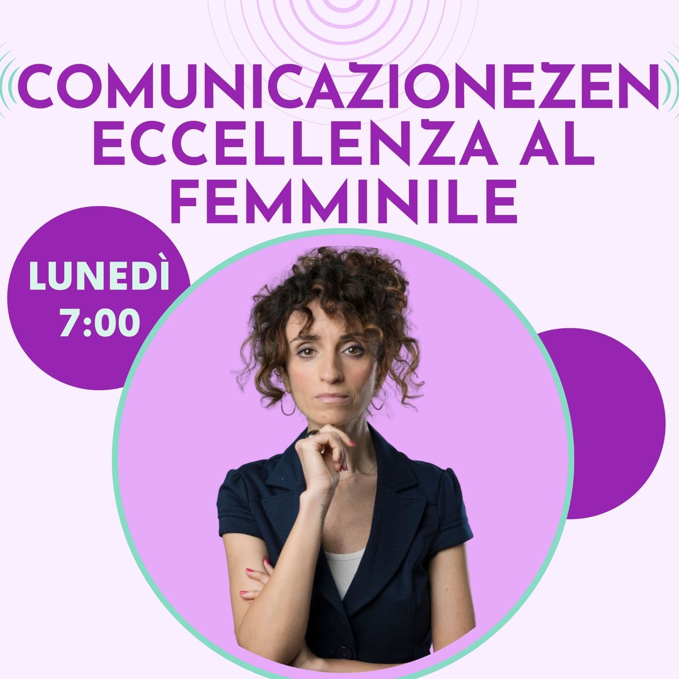 ComunicazioneZen-Eccellenza al Femminile - Podcasts