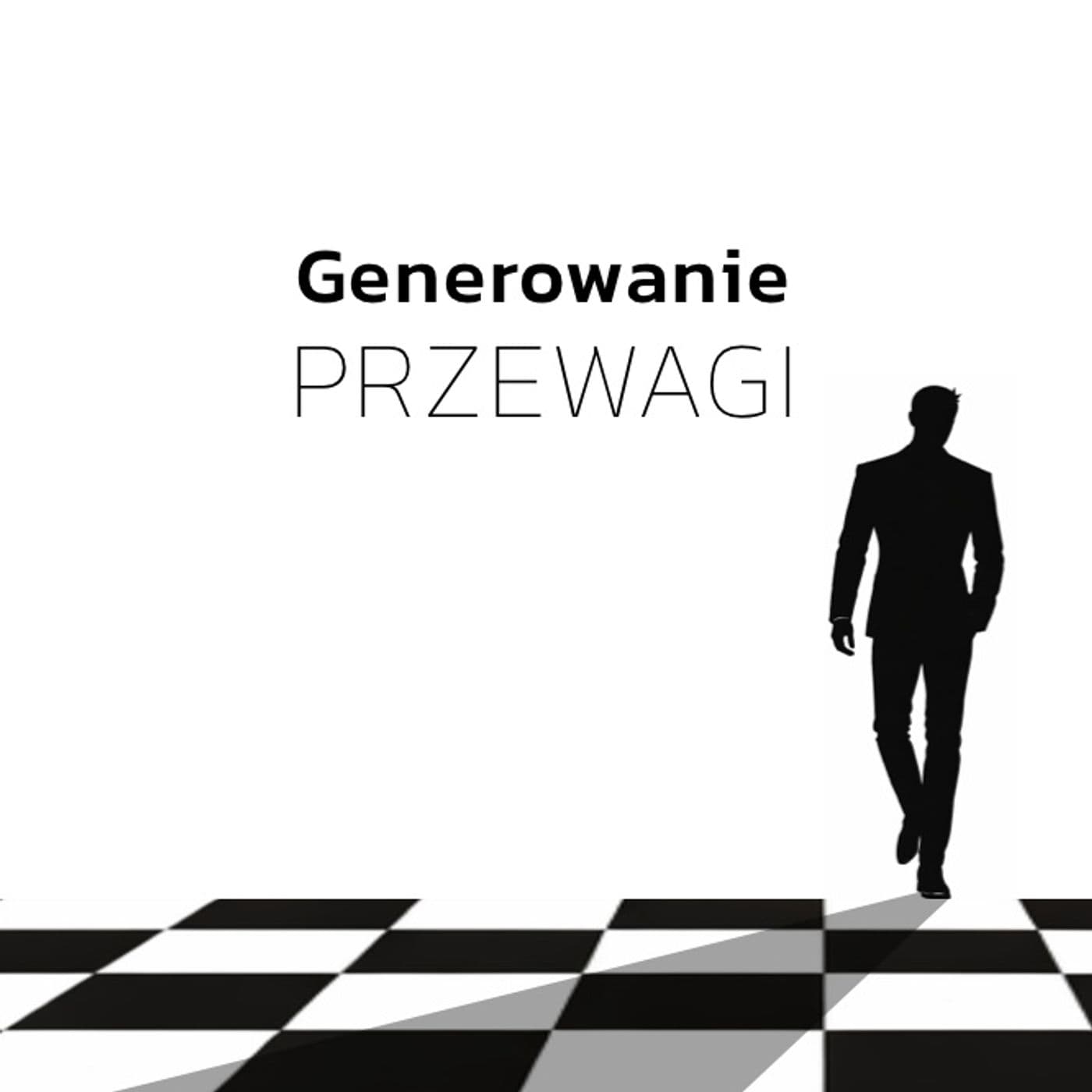 Generowanie Przewagi - Podcasts