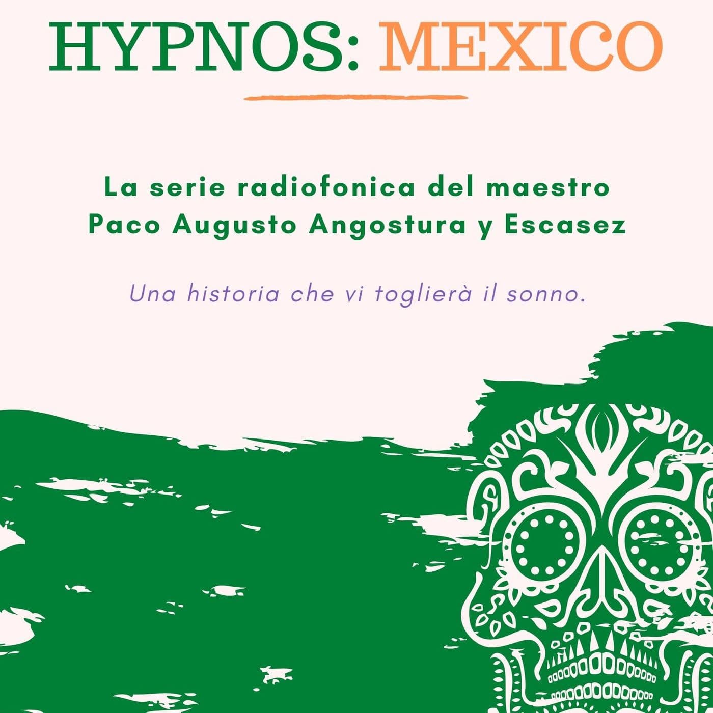 Hypnos: Mexico - Podcasts