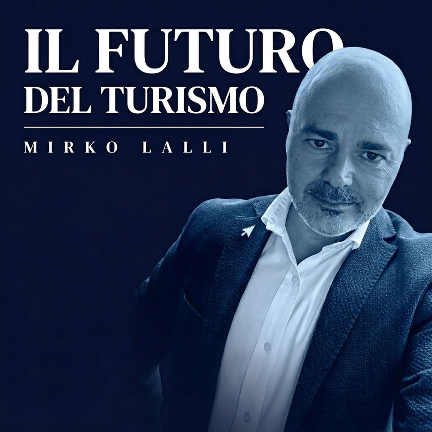 Il Futuro del Turismo | il viaggiatore in equilibrio tra tecnologia, AI e connessioni umane - Podcasts