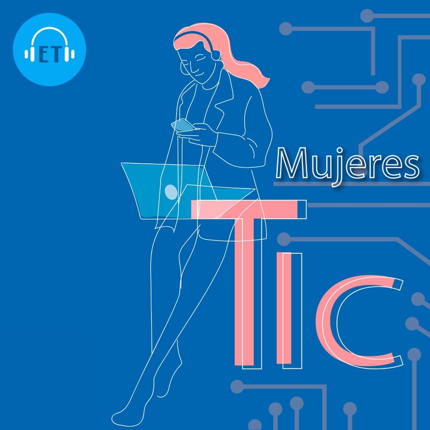 Mujeres TIC - Podcasts