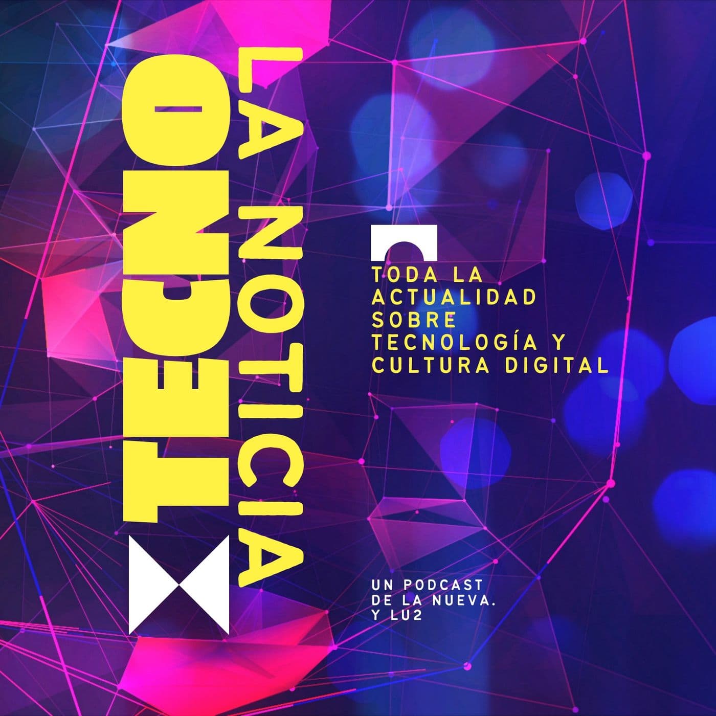 La Noticia Tecno - Podcasts