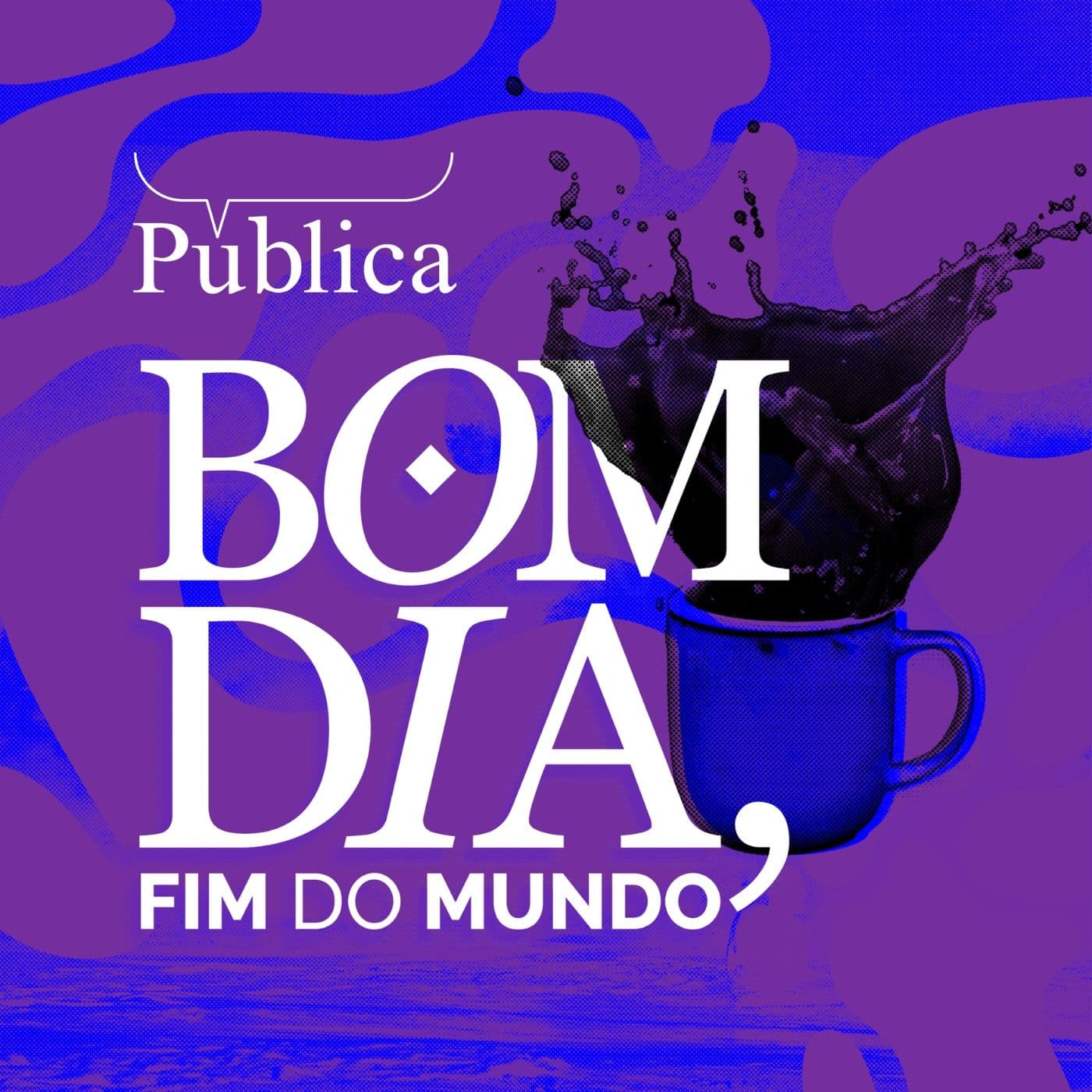 Bom Dia, Fim do Mundo - Podcasts