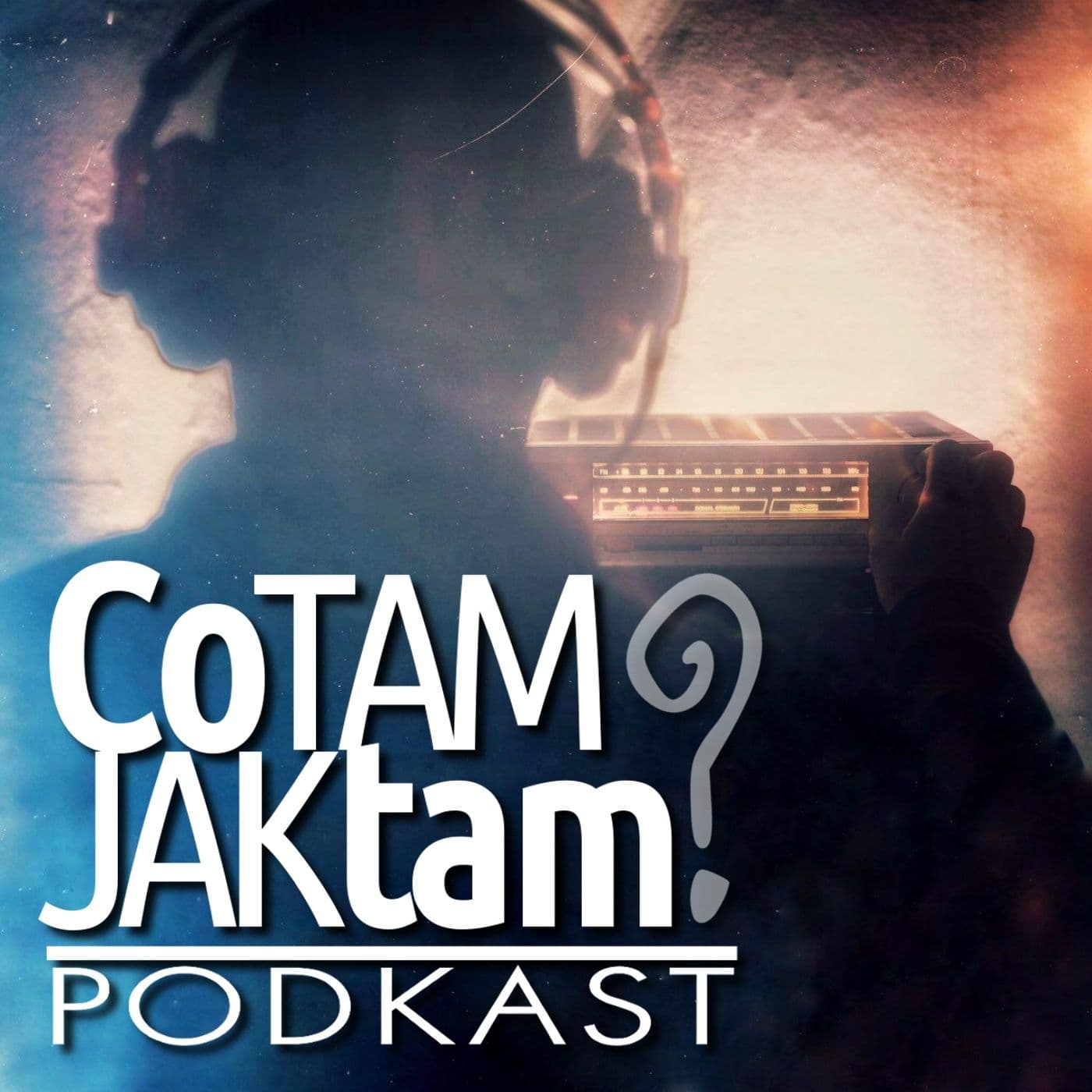 Co tam? Jak tam? - Podcasts