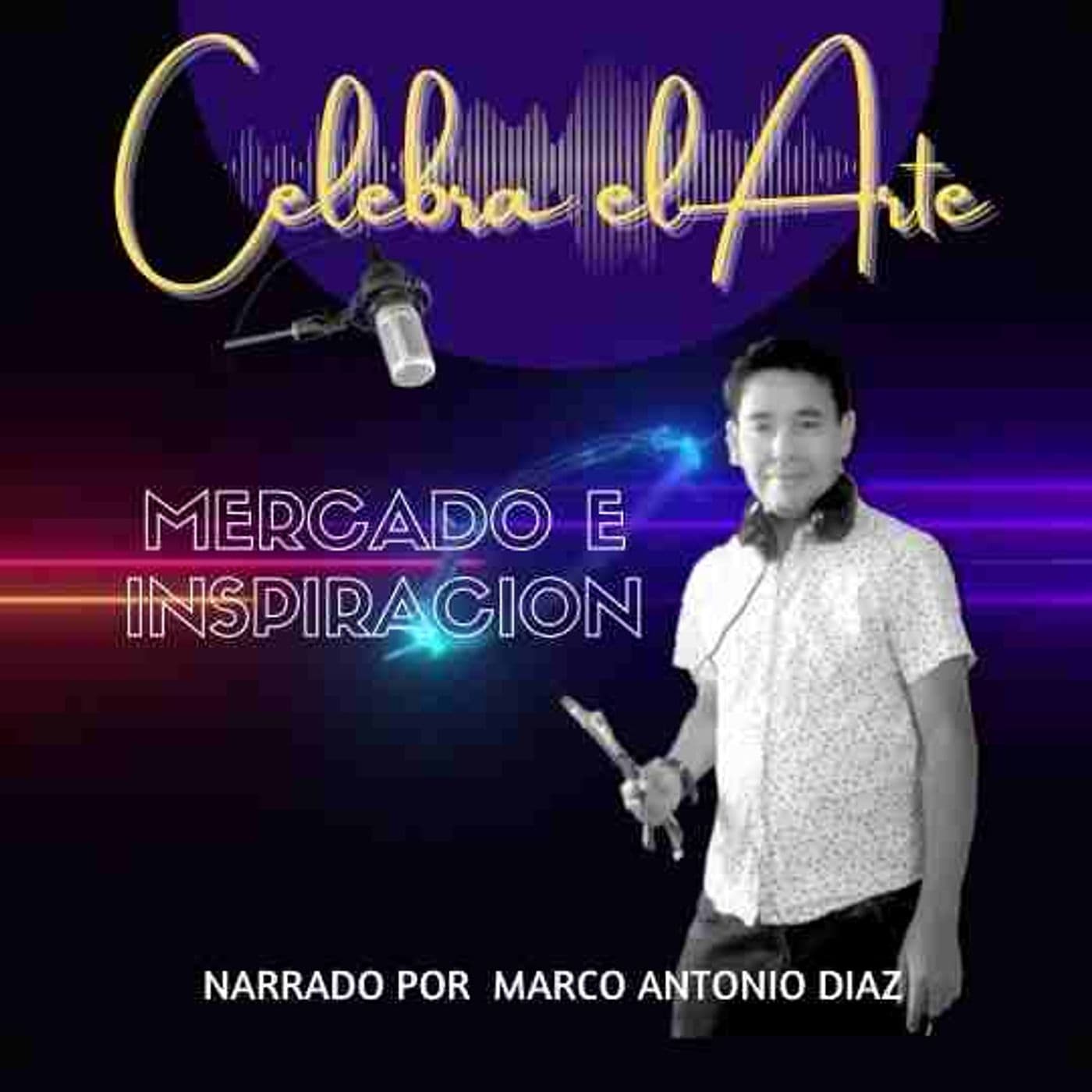 CELEBRANDO EL ARTE - Podcasts