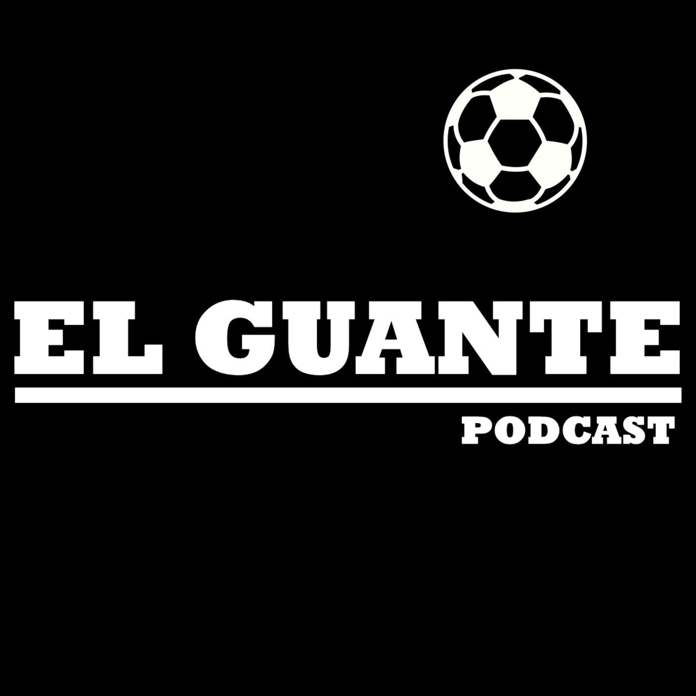 El Guante - Podcasts