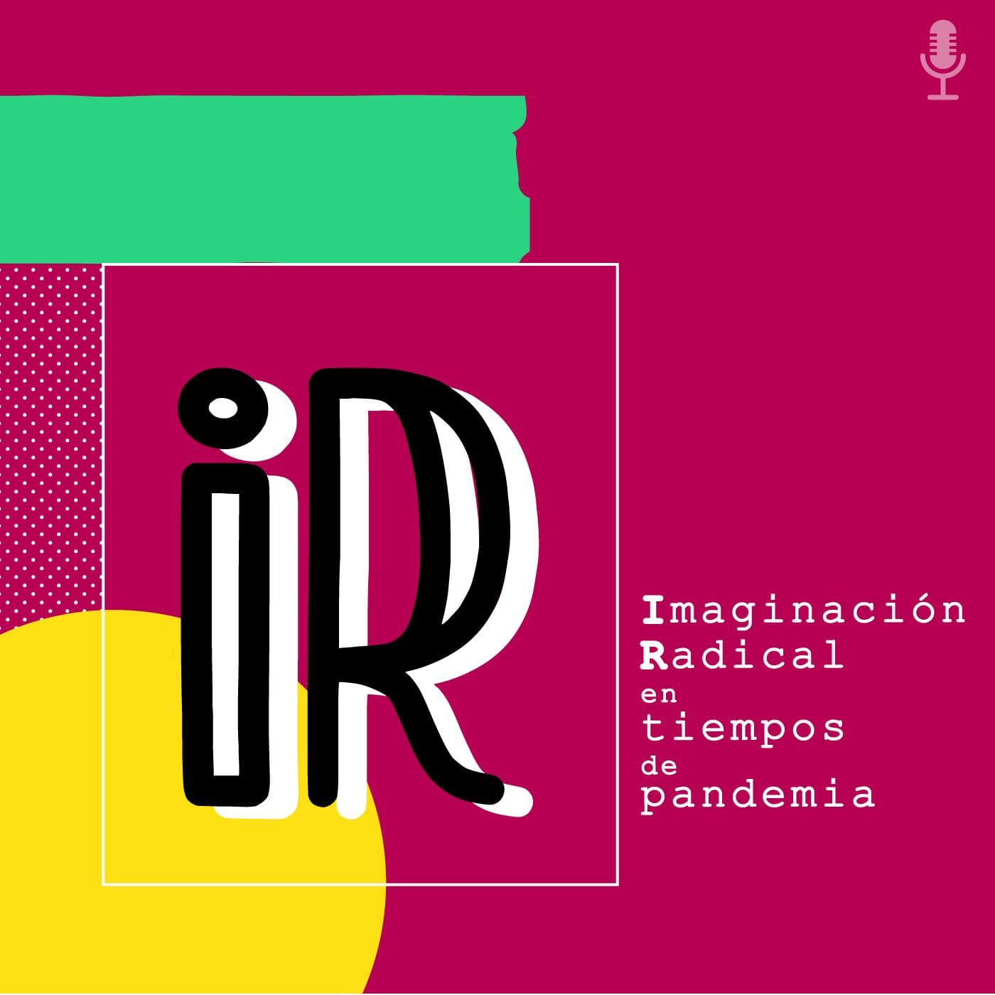 La imaginación radical - Podcasts