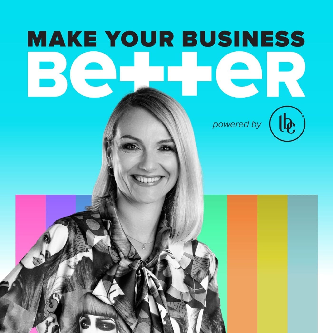 Make Your Business Better - Podcasts