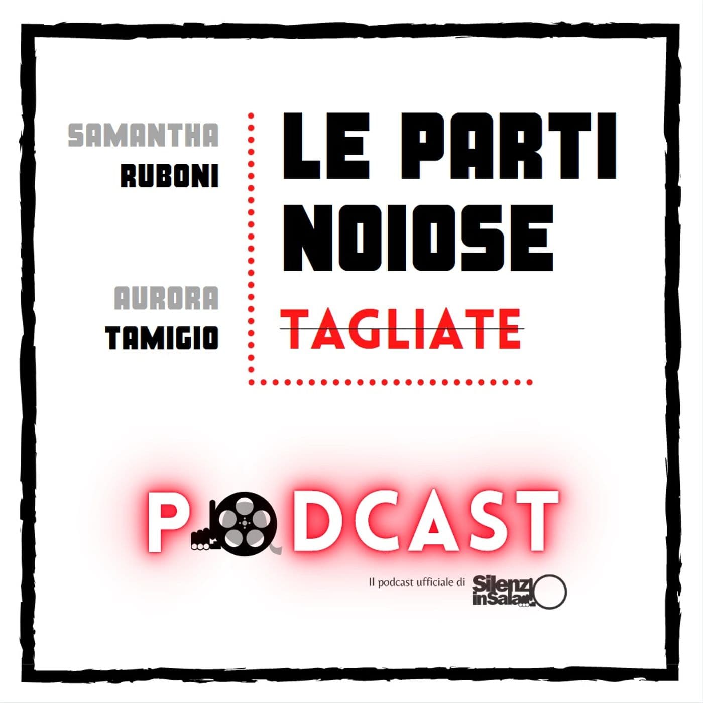 Le parti noiose tagliate - Podcasts