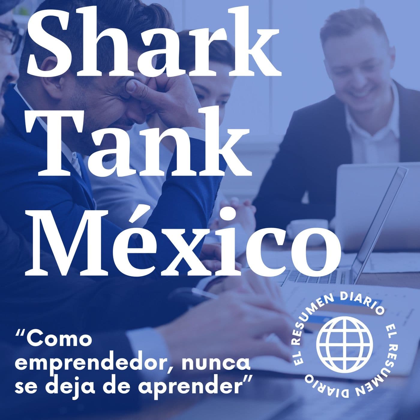 Shark Tank México - Podcasts