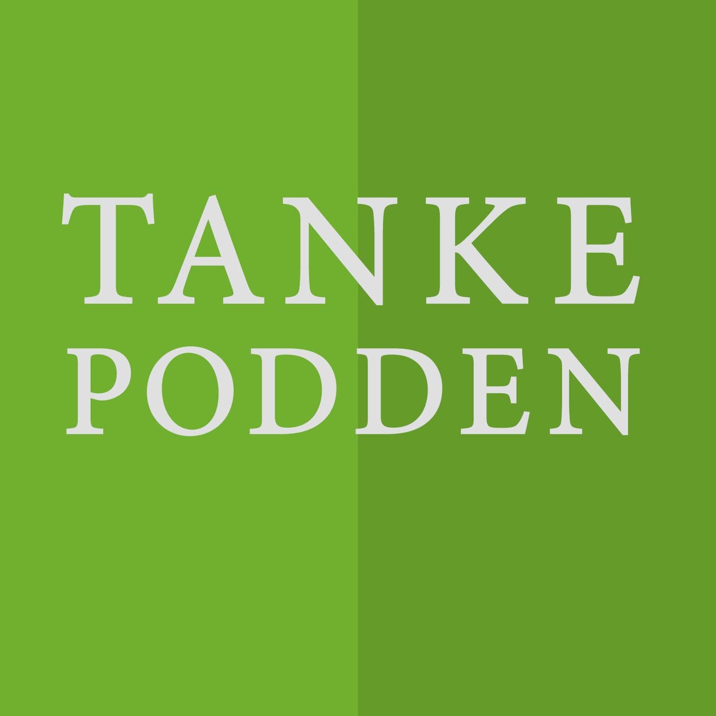 Tankepodden - Podcasts