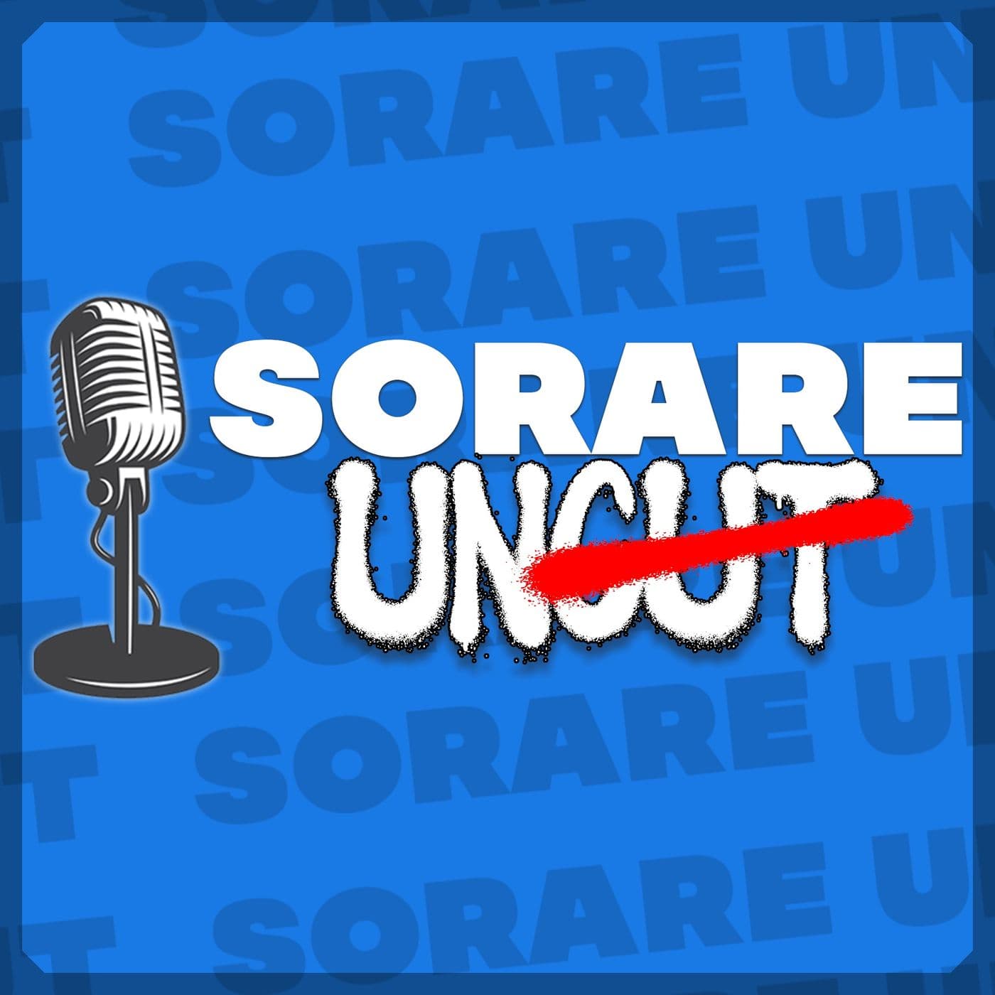 SORARE UNCUT - Sorare Podcast