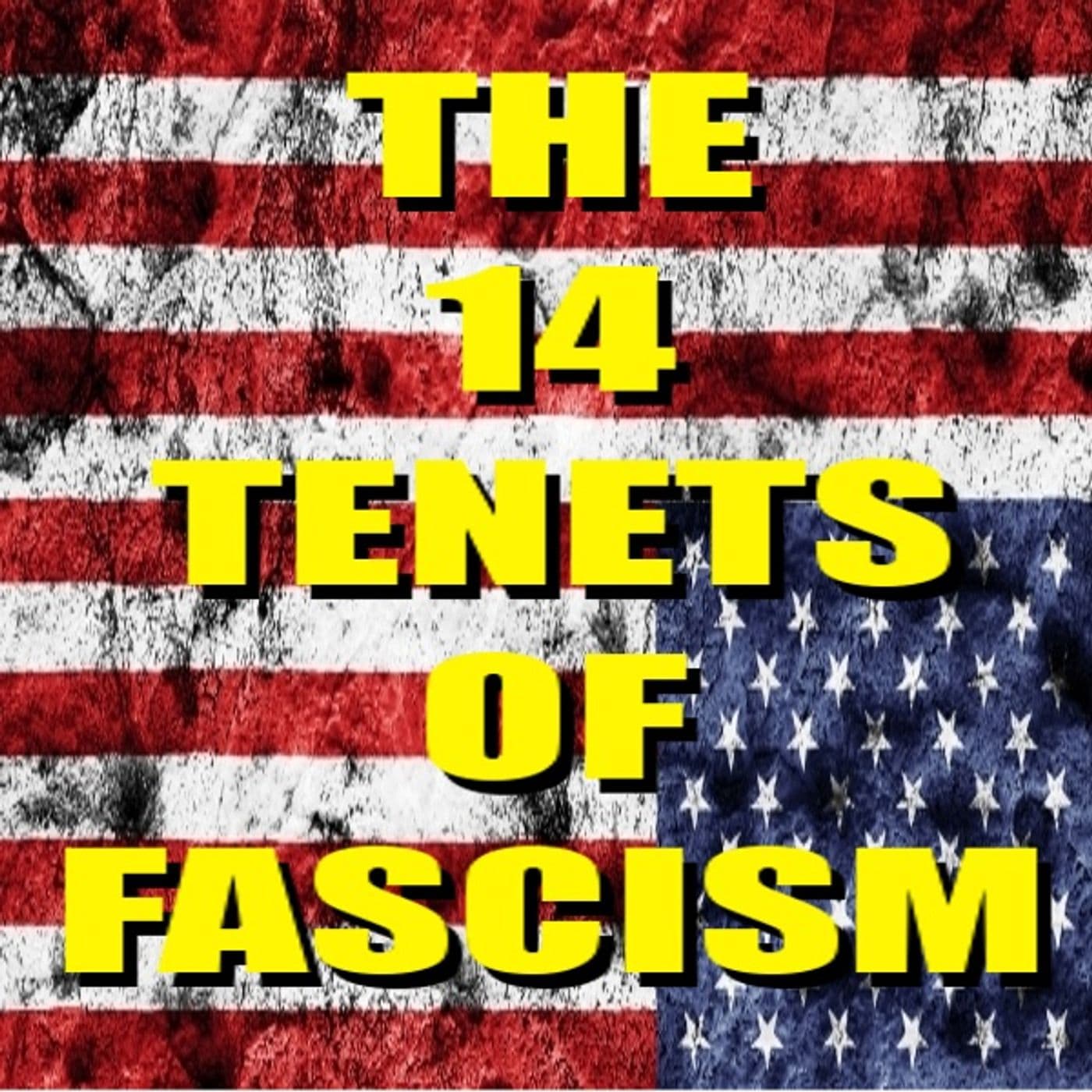 The 14 Tenets Of Fascism - Podcasts