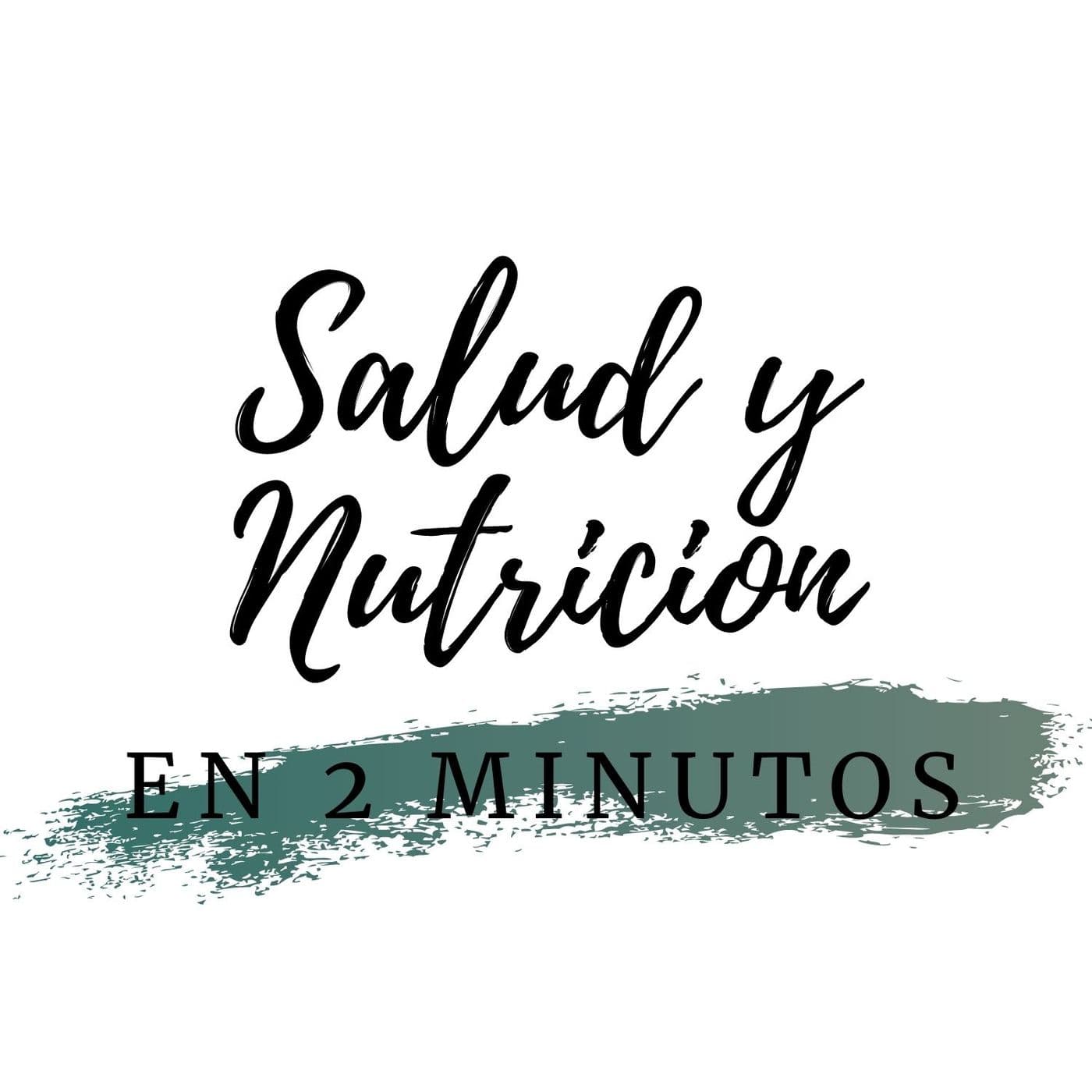 Salud Y Nutricion En 2 Minutos - Podcasts