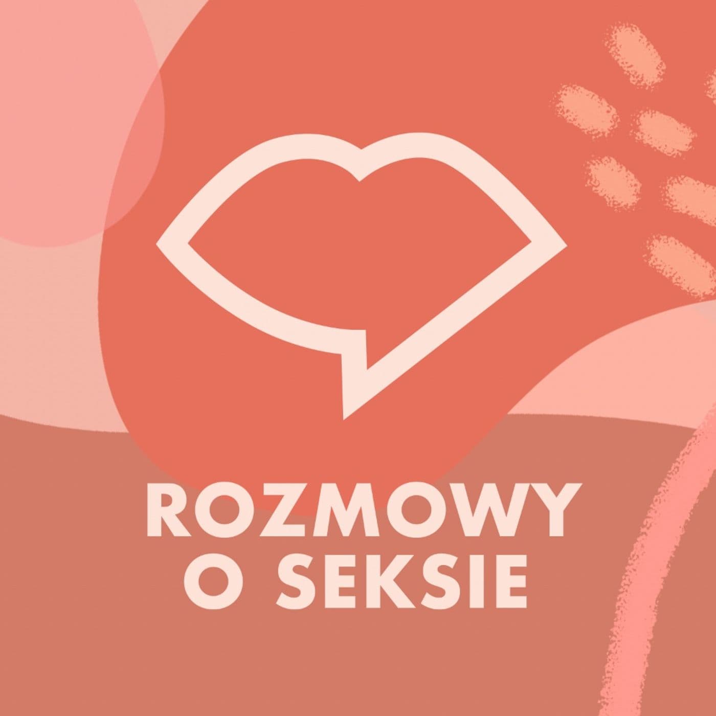 Rozmowy o seksie - Podcasts