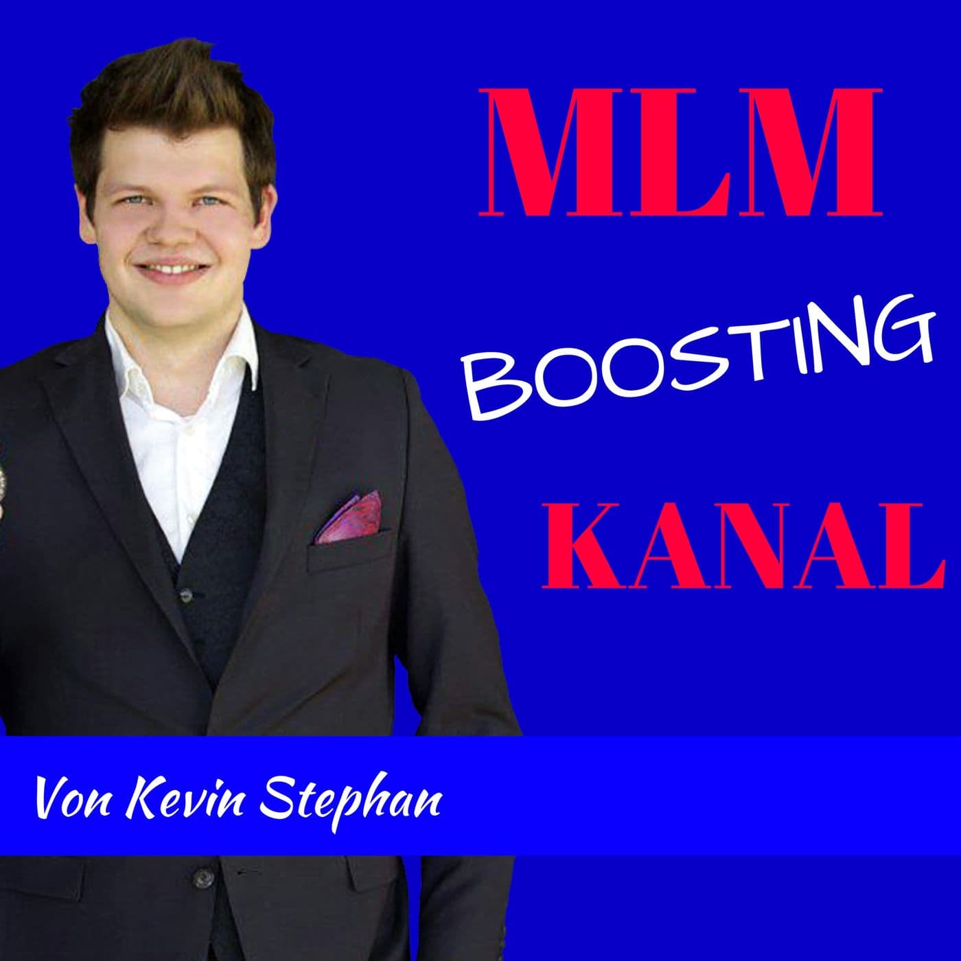 MLM Boosting Kanal - Podcasts