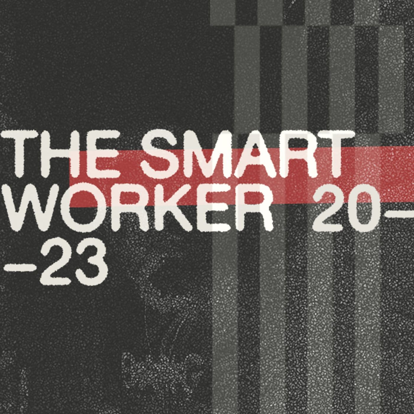 The Smart Worker - Podcast