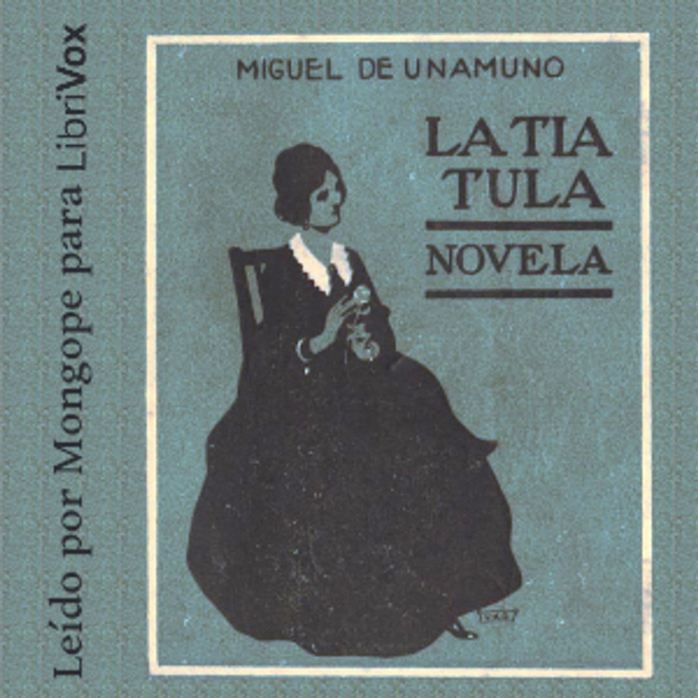 Miguel de Unamuno - La tía Tula - Podcasts