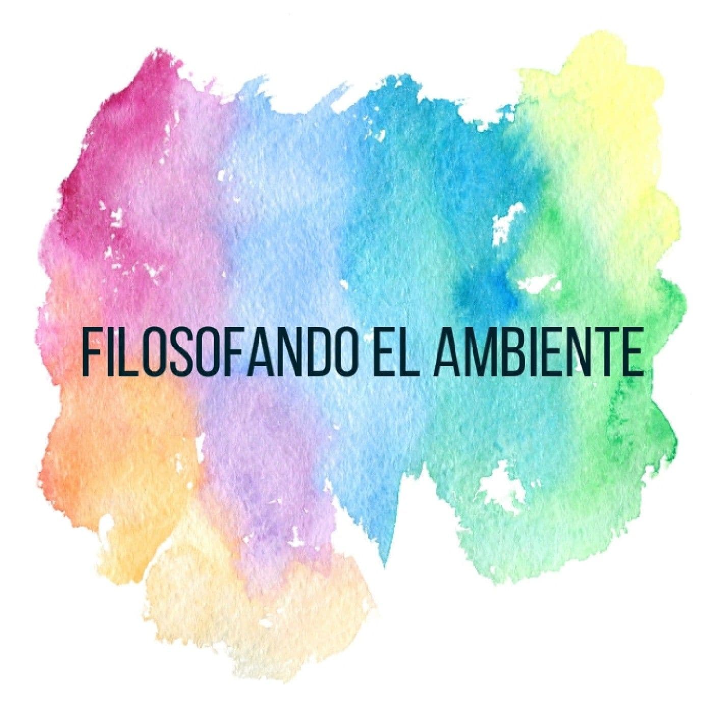 Filosofando El Ambiente - Podcasts