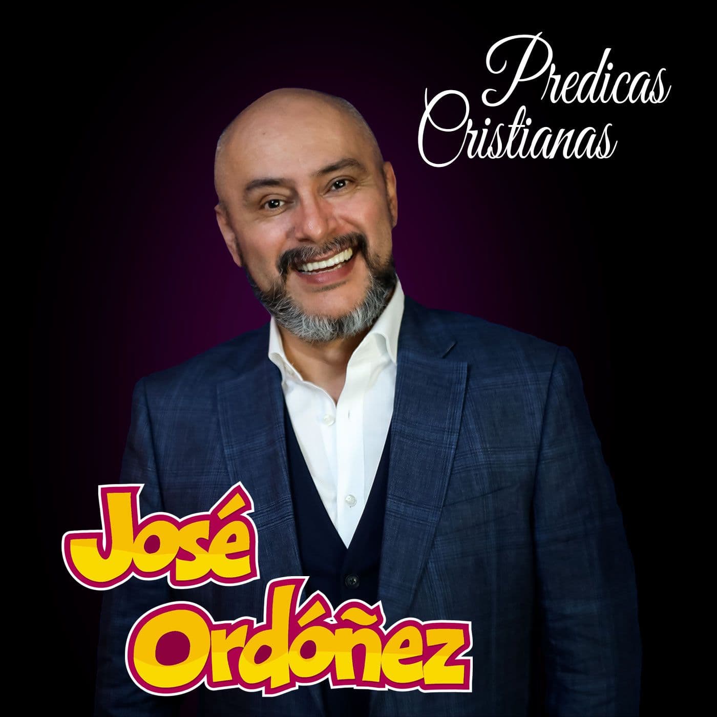 Predicas cristianas de José Ordóñez - Podcasts