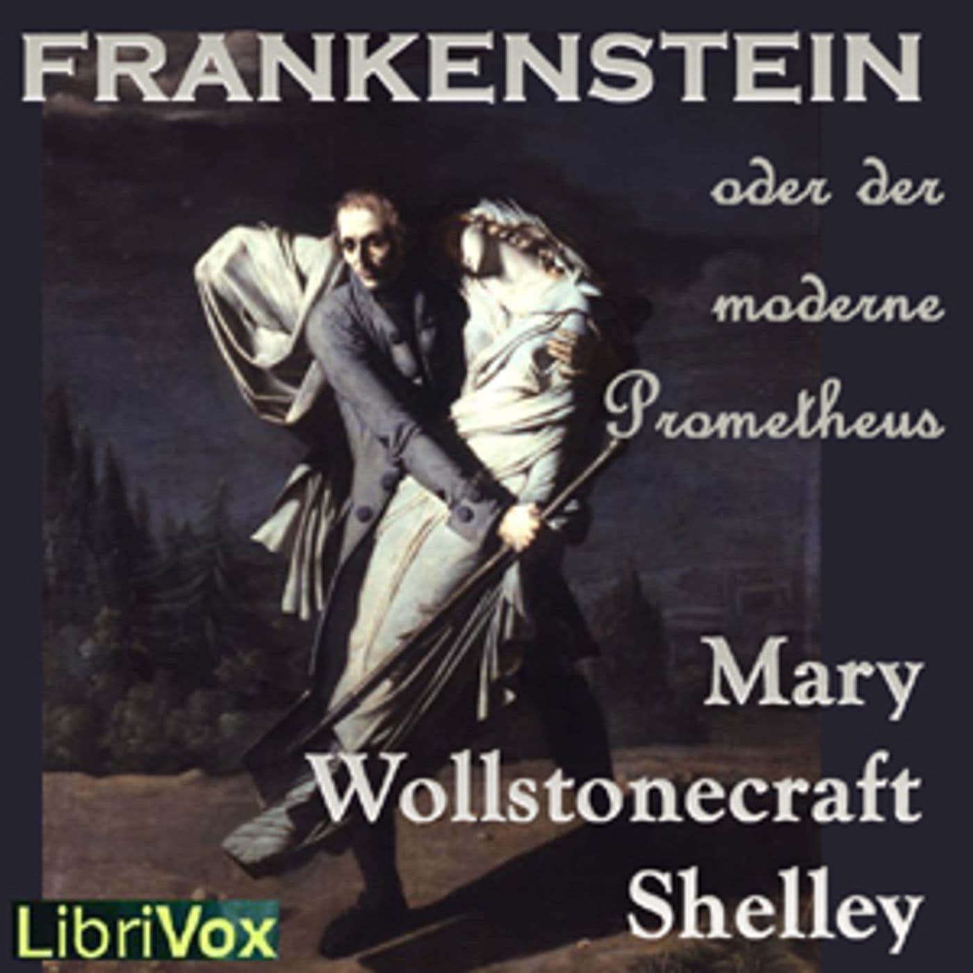Mary Wallstonecraft Shelley, Frankenstein oder der moderne Prometheus - Podcasts
