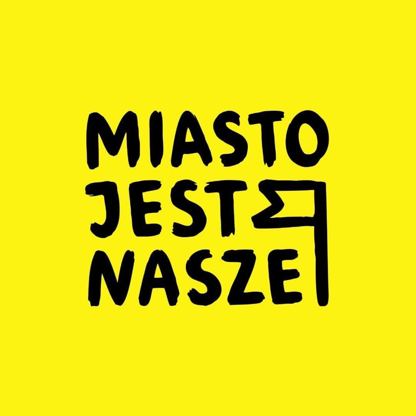 Miasto Jest Nasze - Podcasts