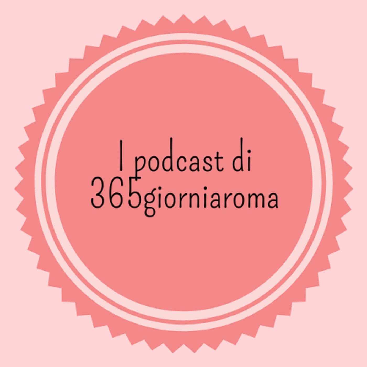 365giorniaroma - Podcasts