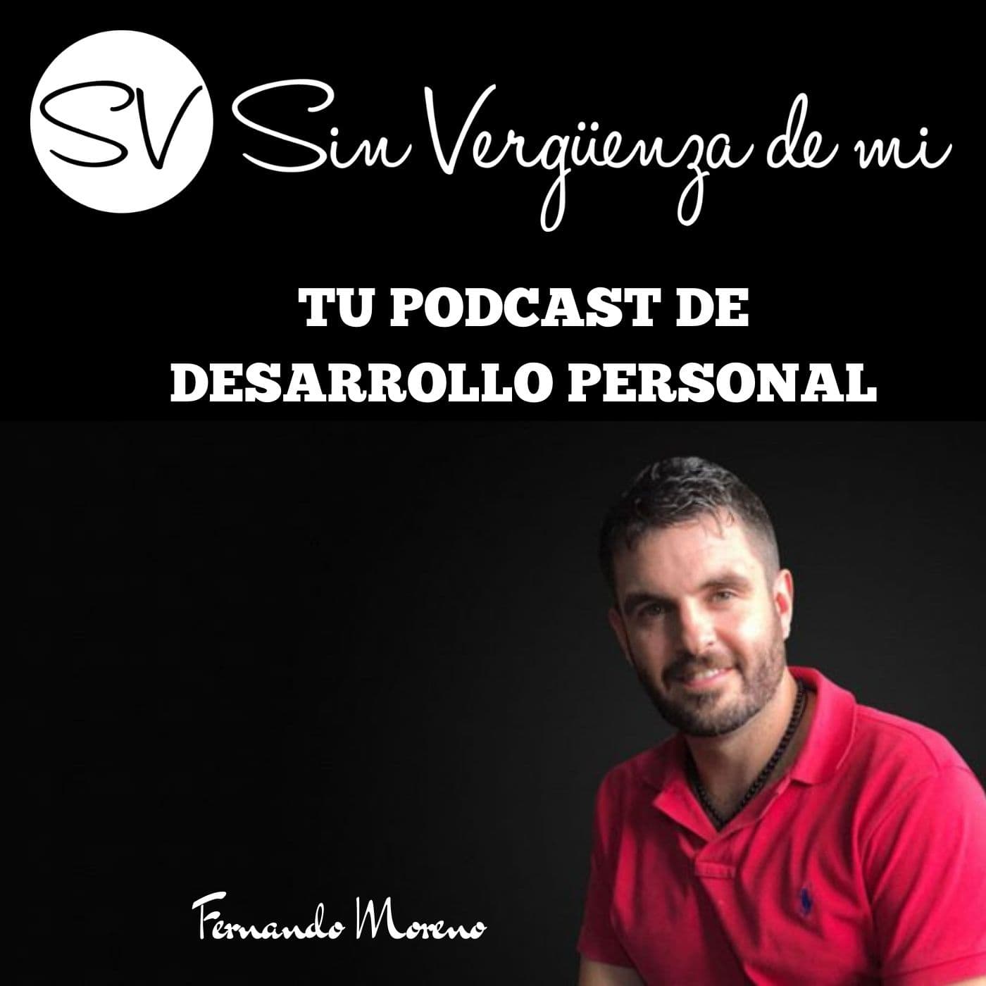 Sin Vergüenza De Mi -Desarrollo Personal - Podcasts
