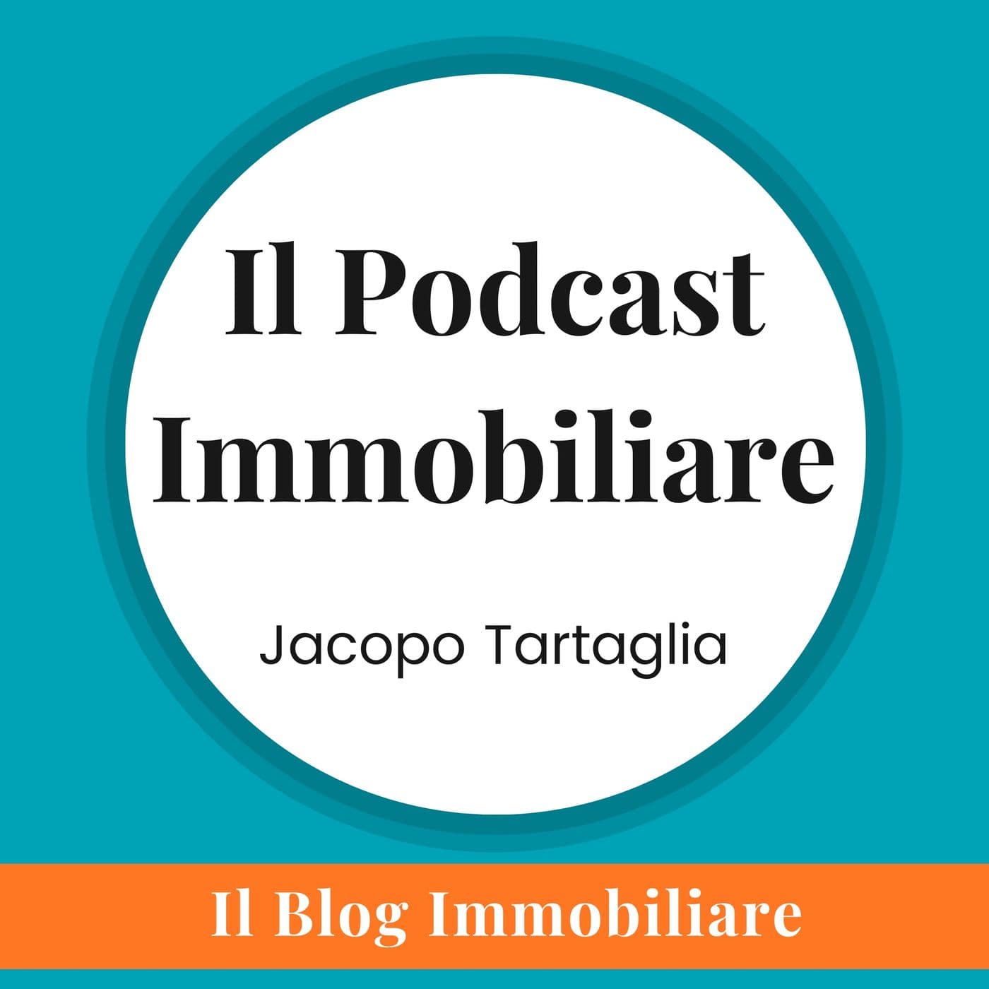 Il Podcast Immobiliare - Jacopo Tartaglia - Podcasts