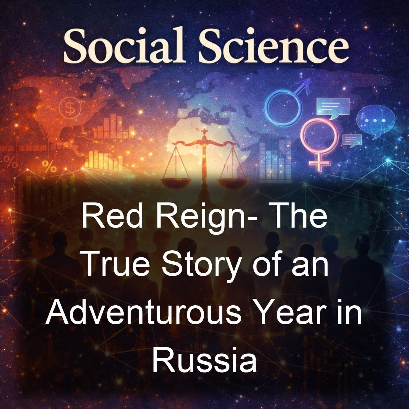 Red Reign- The True Story of an Adventurous Year in Russia - Podcasts