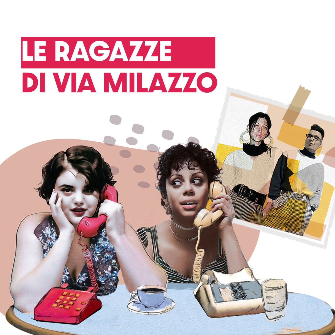 Le Ragazze di Via Milazzo - Podcasts