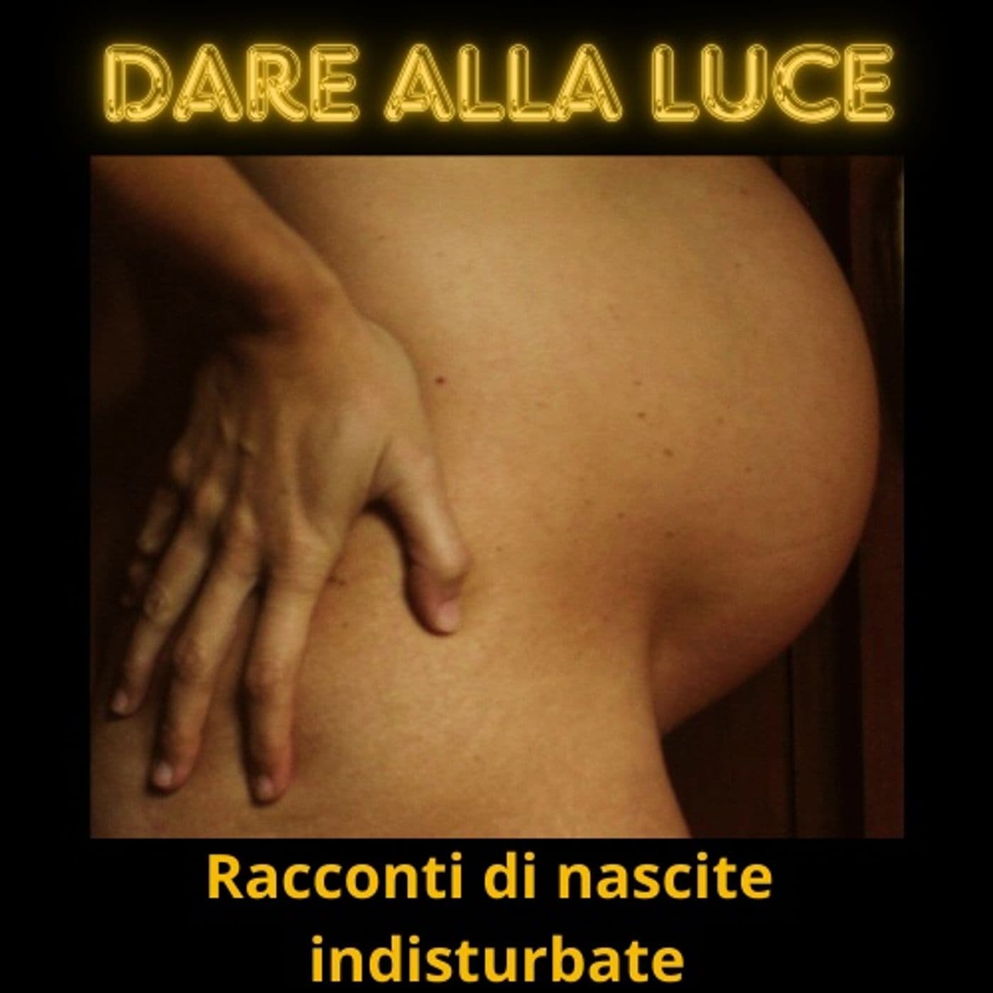 Dare alla luce - Podcasts