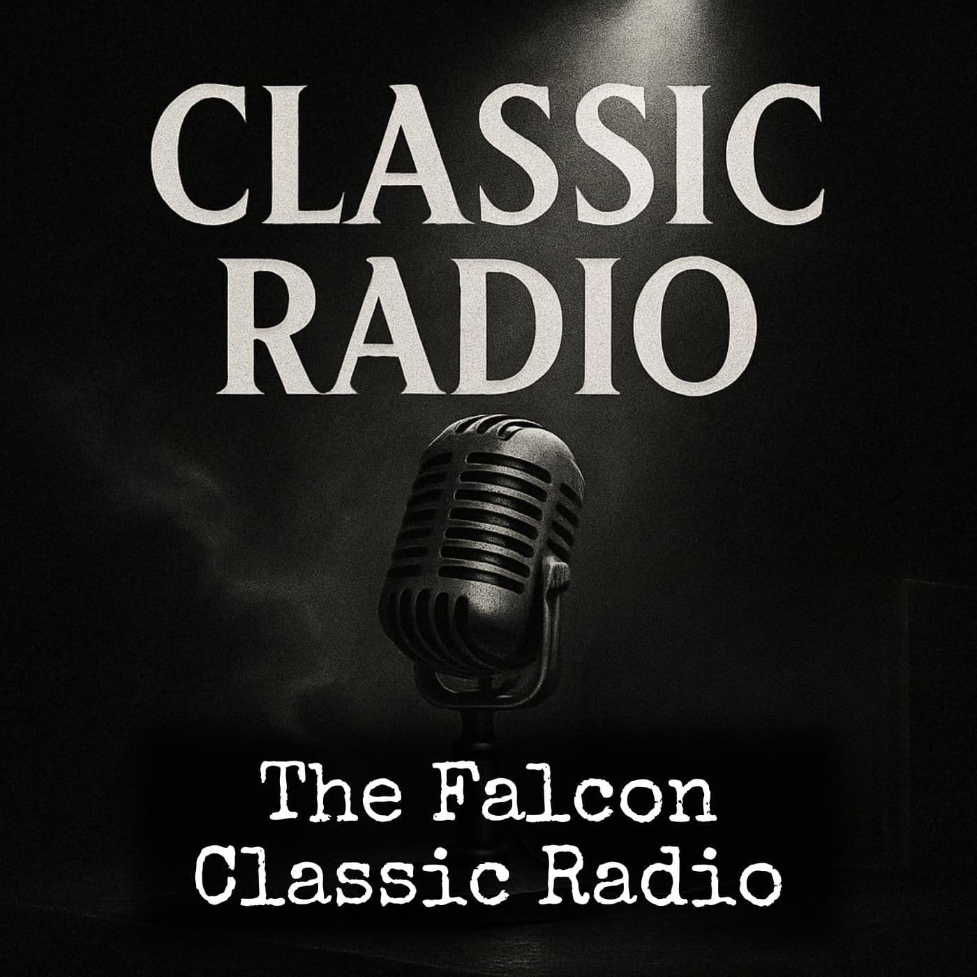 The Falcon - Classic Radio - Podcasts