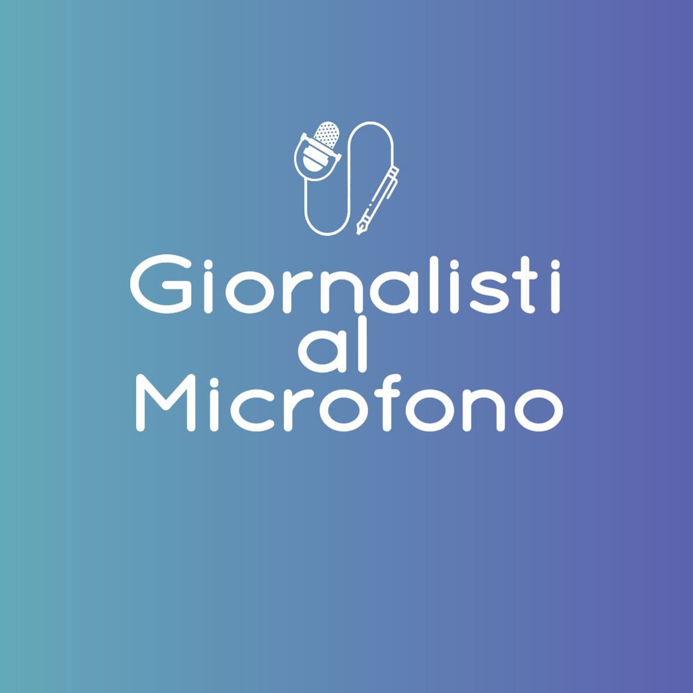 Giornalisti al Microfono - Podcasts