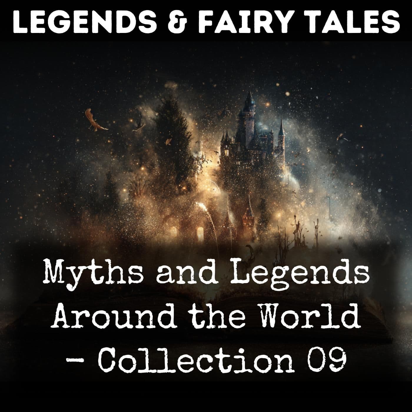 Myths and Legends Around the World - Collection 09 - Podcasts
