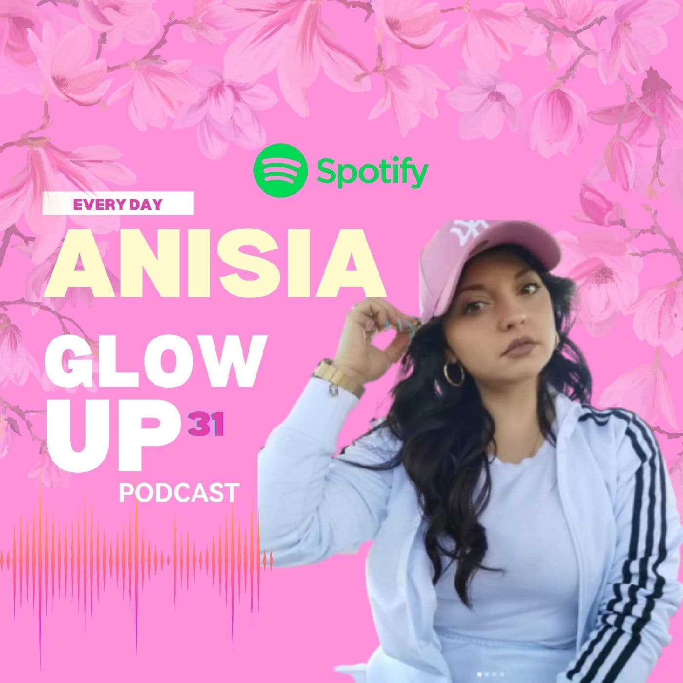 Glow up 31 di Anisia Schillaci - Podcasts