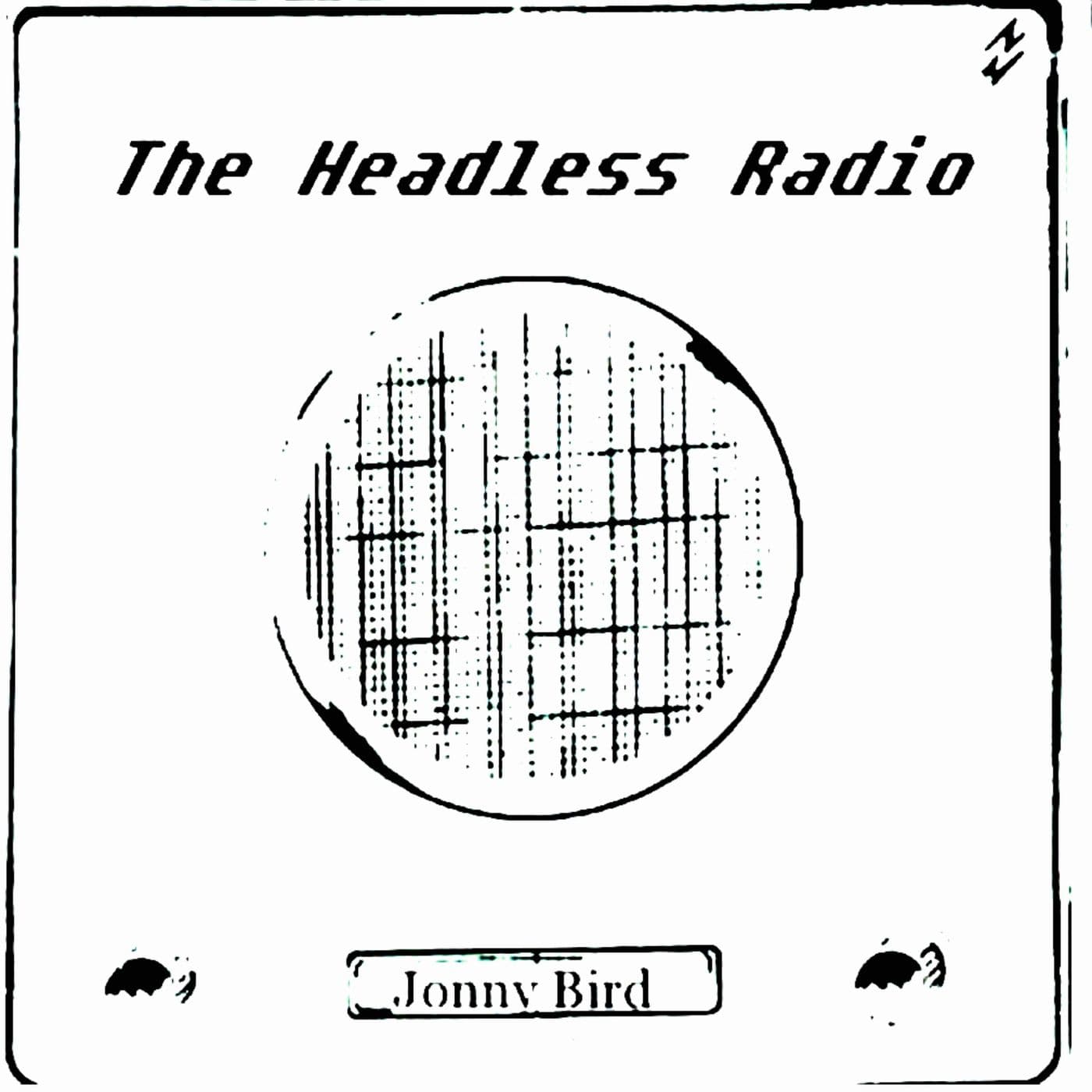 The Headless Radio "La Radio Sin Cabeza" - Podcasts