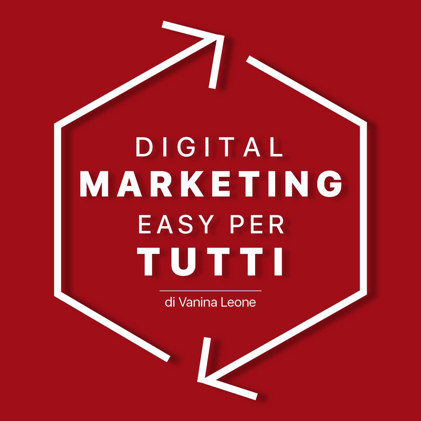 Digital marketing easy per tutti - Podcasts