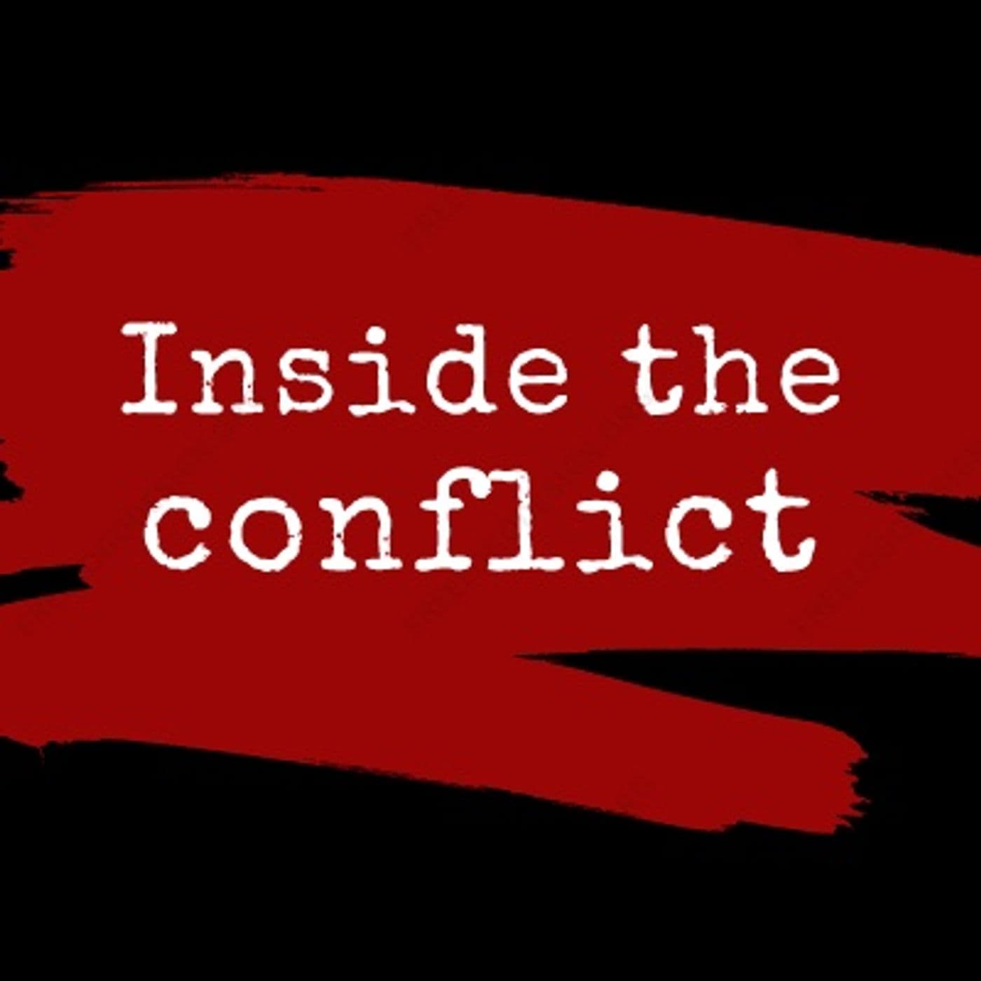 Inside the conflict - Podcasts