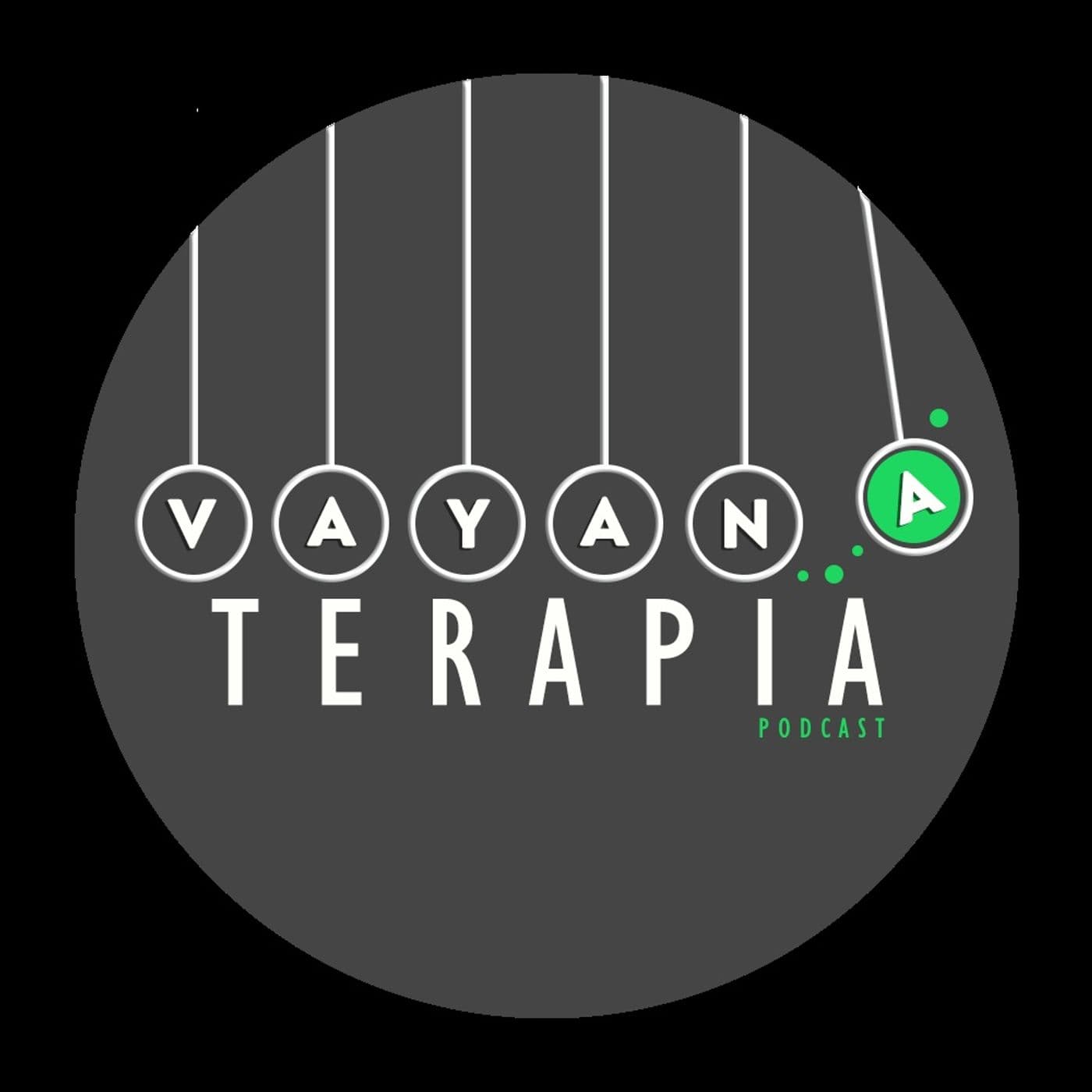VAYAN A TERAPIA - Podcasts