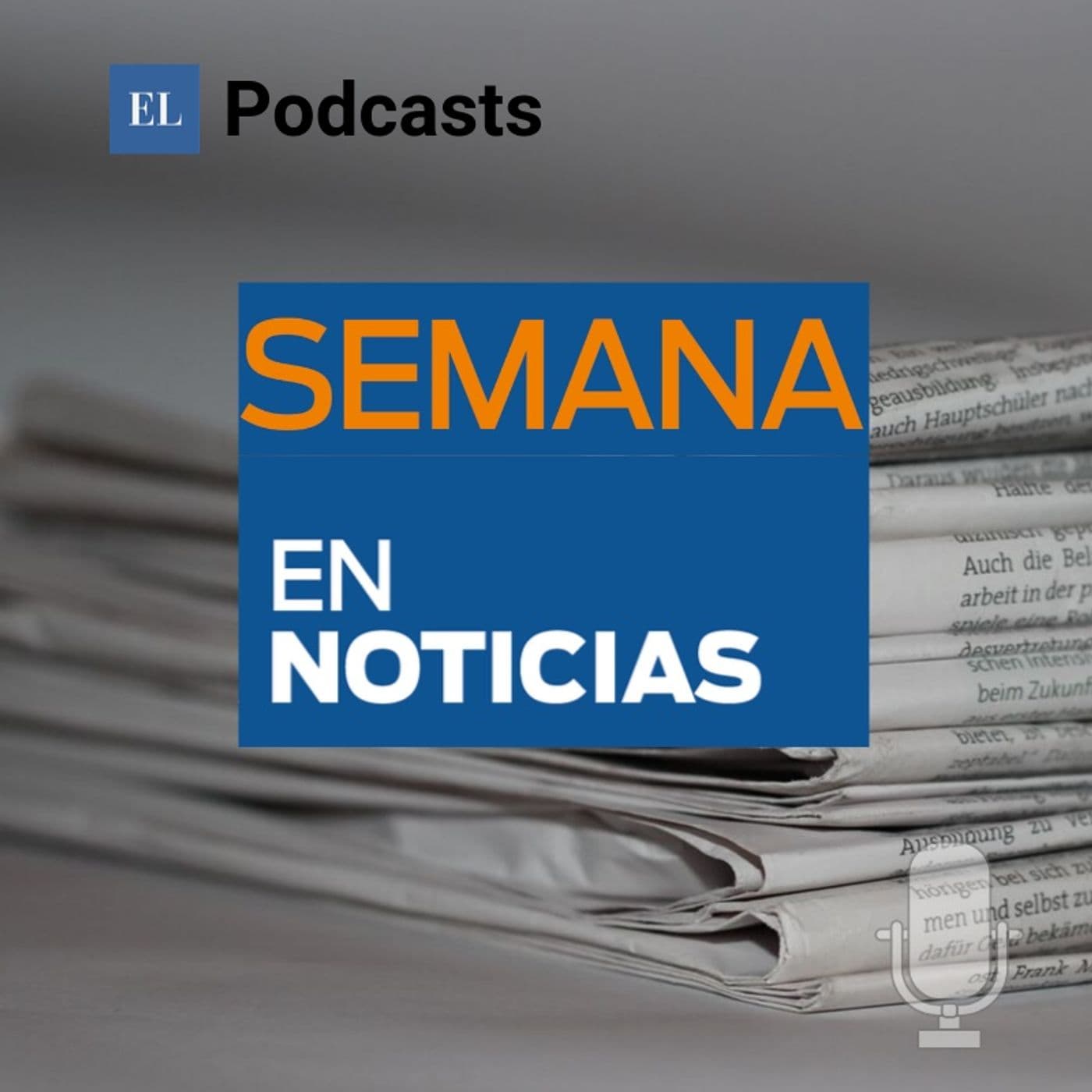 La semana en noticias - Podcasts
