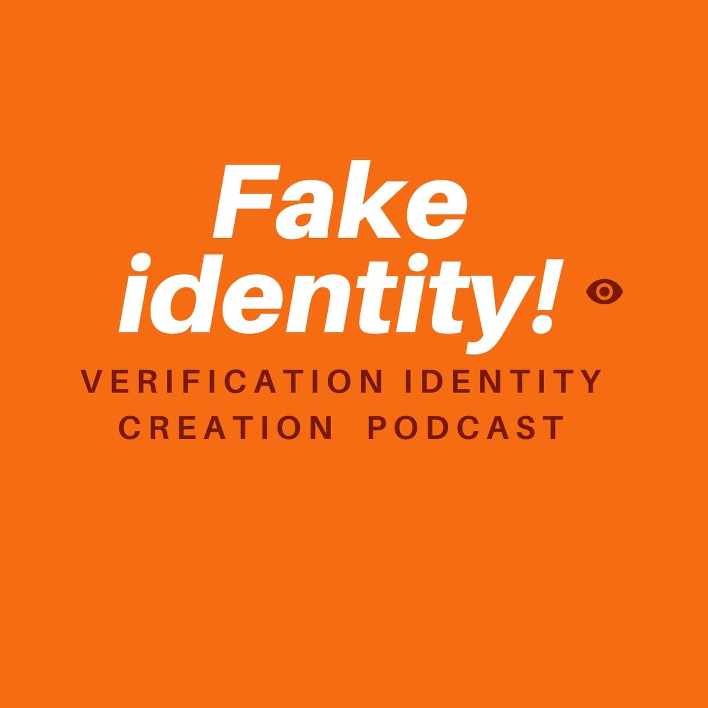 Fake identity podcast - Podcasts