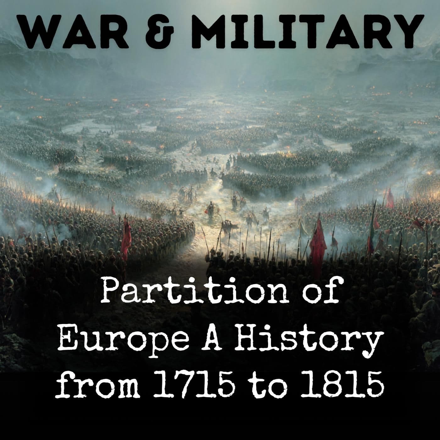 Partition of Europe A History from 1715 to 1815 - Podcasts