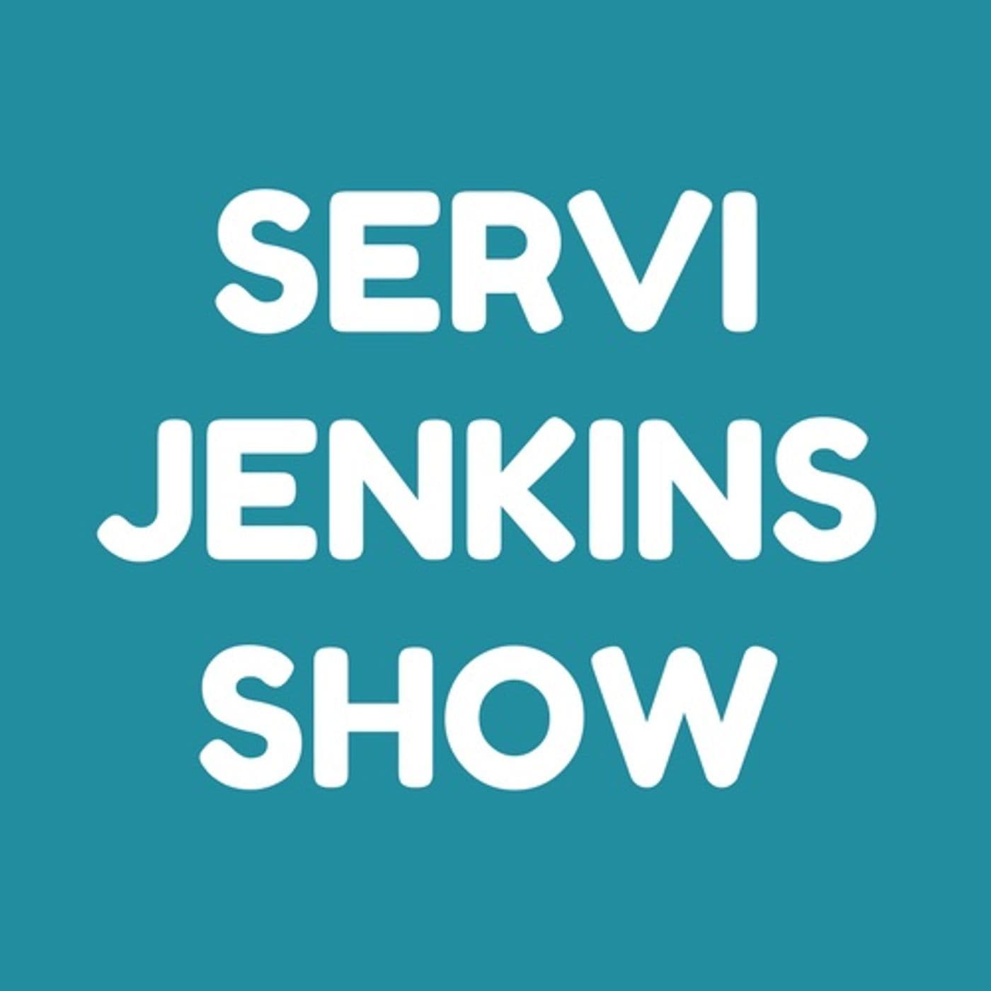 Servi Jenkins Show - Podcasts