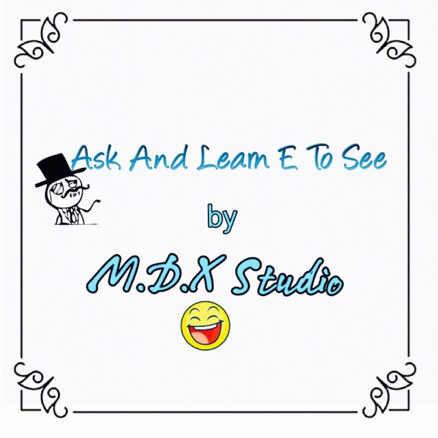 Ask And Learn E To See - Podcasts