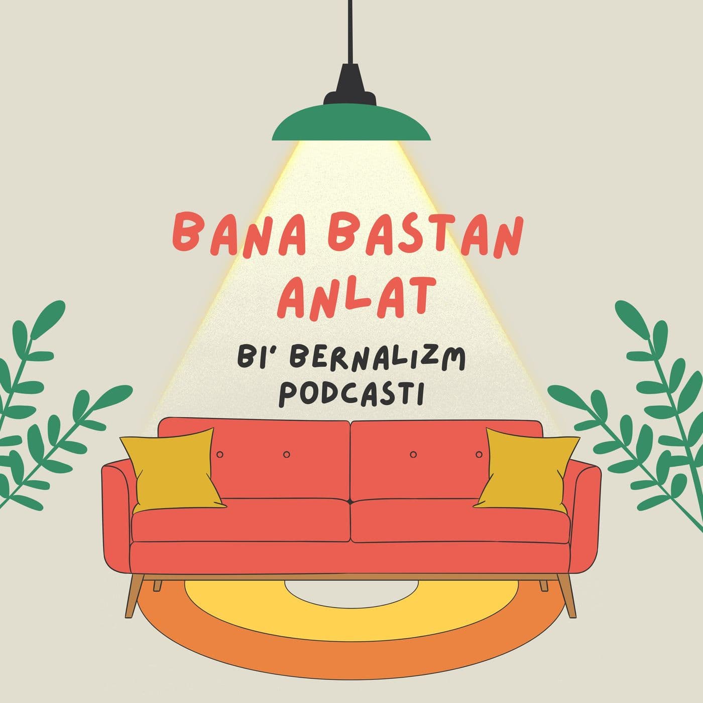 Bana Baştan Anlat - Podcasts